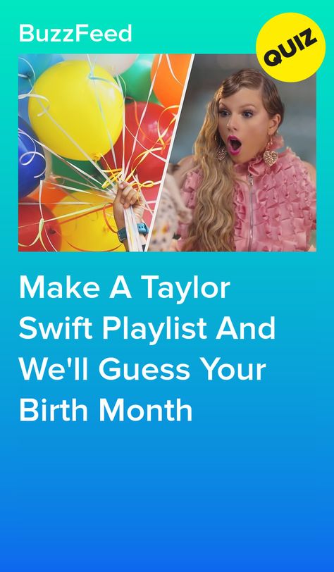 Make A Taylor Swift Playlist And We'll Guess Your Birth Month Taylor Swift Best Songs List, Your Birth Month Your Taylor Swift Song, Taylor Swift Halloween Costume Duo, Taylor Swift Themed Games, Taylor Swift Best Pictures, Buzzfeed Quizzes Taylor Swift, Your Month Your Thing Videos, Taylor Swift Funny Videos, Taylor Swift Sleepover