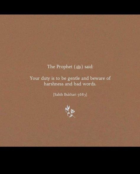 Hadith Quotes Bukhari, Islamic Motivation, Eid Photos, Prophet Mohammad, Islamic Things, Bad Words, Hadith Quotes, Bad Dreams, Be Gentle