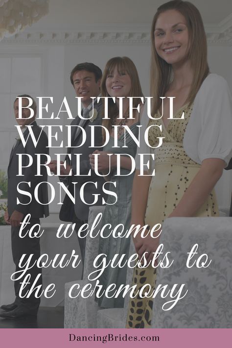 Prelude Wedding Songs, Unique Wedding Songs, Wedding Songs Reception, Wedding Song List, First Dance Wedding Songs, Ceremony Songs, Top Wedding Trends, Event Planning Tips, Wedding Song