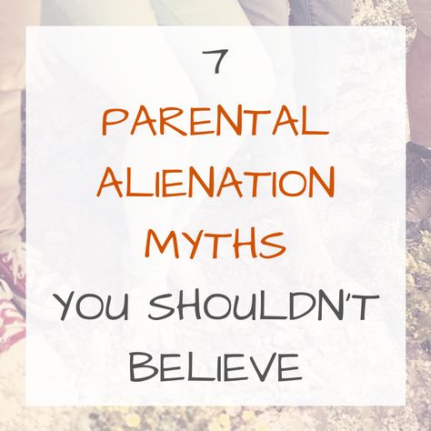 7 Myths about parental alienation that targeted parents & stepparents shouldn't believe Parent Alienation Quotes, Parental Alienation Father, Signs Of Parental Alienation, Parental Alienation Quotes Mothers Kids, Parental Alienation Signs, Parental Alienation Syndrome, Parental Discretion Is Advised, Christian Women's Ministry, Letters To My Son