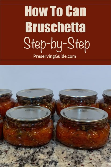 Water Bath Canning Bruschetta Recipe Tomato Basil Canning Recipes, Canning Bruschetta Recipe, Canning Basil Recipes, Bruschetta Recipe Canning, Brushetta Recipes Canning, Tomato Canning Recipes Water Bath, Bruschetta Recipe For Canning, Canning Bruschetta In A Jar, Water Bath Canning Tomato Recipes