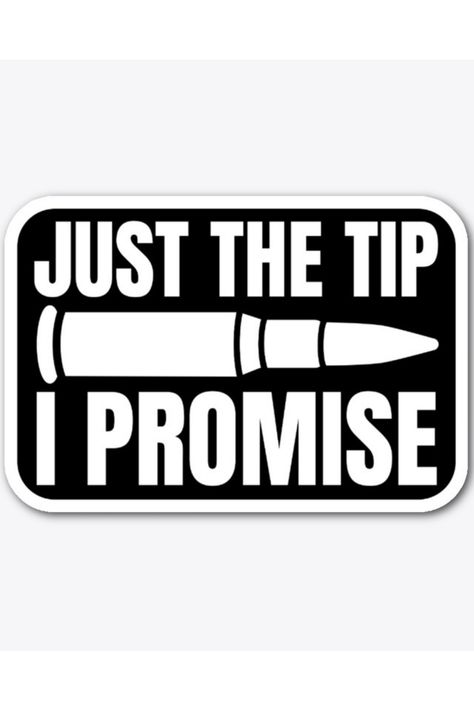 Check out this funny "just the tip I promise" die cut sticker! $7.99 #just#the#tip#funny#sticker#teespring#diecut Just The Tip I Promise, Stickers Cool, Funny Sticker, Die Cut Sticker, Cool Stickers, Glossier Stickers, I Promise, Funny Stickers, Bumper Stickers