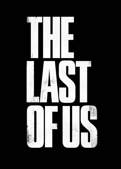 The Last of Us - Game Logo Last Of Us Logo, Us Logo, Last Of Us Remastered, Practical Effects, Anna Torv, Nick Offerman, Joel And Ellie, Between Two Worlds, Ps3 Games