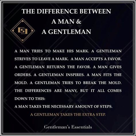 A Real Man... #quote #daily #qualities #virtues #values #manners #behavior #success #gentleman #realman Gentlemen Quotes, I Love You Words, Gentle Man, Gentlemens Guide, Gentleman Rules, Technology Quotes, Gentlemans Guide, Guys Read, Gentleman Quotes