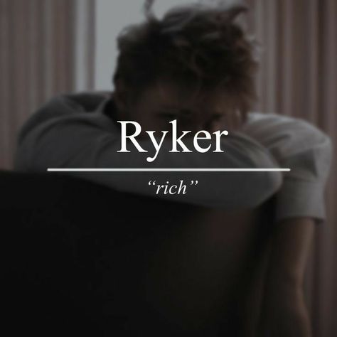 Ryker Name Meaning, Rare Names With Meaning Male, Fantasy Name Ideas Male, Ryker Name, German Names Boy, Names With Meaning Male, Rich Last Names, Mystical Names For Boys, Rich Boy Names