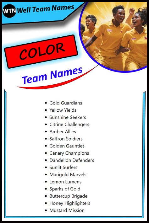 yellow team names ideas
	
yellow volleyball team names
	
neon yellow team names
	
names for yellow team
	
yellow soccer team names
	
team yellow names Yellow Names, Team Names Ideas, Volleyball Team Names, Best Team Names, Names Ideas, Red Team, Volleyball Team, Team Blue, Sports Humor