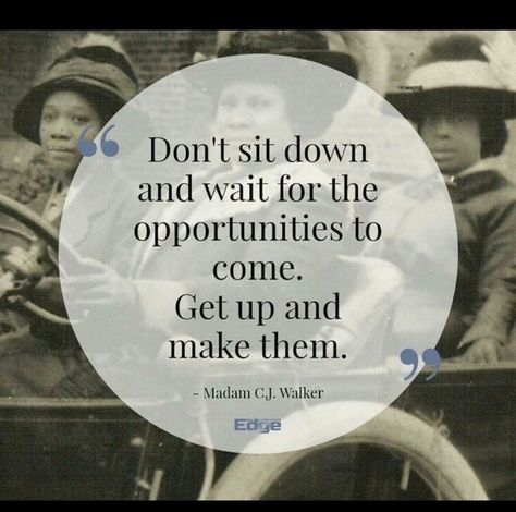 Madam C J Walker, Madam Cj Walker, Self Made Millionaire, Women In Business, Babe Quotes, Historical Quotes, Soul On Fire, Inspirational Quotes For Women, Self Made