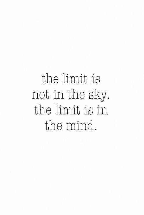 QOTD 30’14 :: The limit is not in the sky Sky Quotes, Inspirational Words Of Wisdom, Best Travel Quotes, Happy Minds, Buddhist Quotes, Sky Is The Limit, Words Of Affirmation, Visual Statements, Machine Learning Models