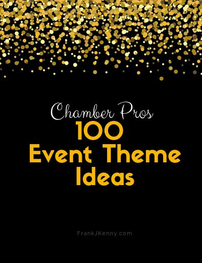 Download this free - 100 Chamber Event Theme Ideas https://chamber.frankjkenny.com/100-chamber-event-themes-18?utm_source=Pinterest&utm_medium=social&utm_campaign=FrankJKenny&utm_content=LeadMagnets #Chamber #ChamberOfCommerce #ChamberPros Banquet Theme Ideas, Event Theme Ideas, Chamber Ideas, Festival Names, Chamber Events, Sponsorship Proposal, Pto Ideas, Keynote Speakers, Event Themes