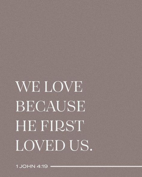 We Love Cause He First Loved Us, 1 John 4:7-8 Wallpaper, We Loved Because He First Loved Us, We Love Because He First Loved Us Wallpaper, 1 John 4 19 Wallpaper, We Love Because He First Loved Us, 1 John 4 7, He Loved Us First, Wedding Verses