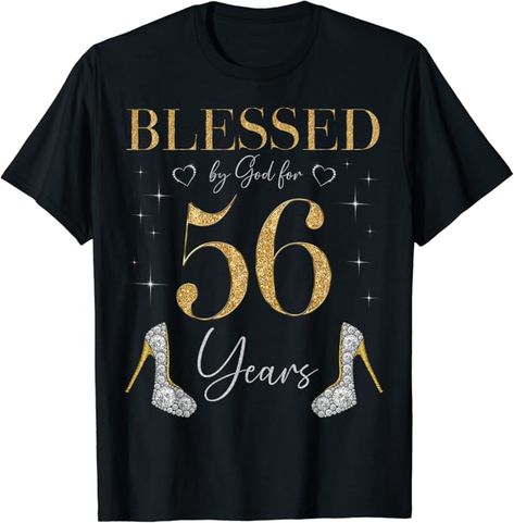 Blessed By God For 56 Years Old Birthday Party for women, 56th birthday, 56 years old bday party, 56th birthday for woman, 56th birthday party, 56 and blessed, blessed at 56, This queen makes 56 look fabulous, 56 years of being awesome.
Blessed By God For 56 Years Old Birthday 56th birthday party celebration 56th birthday, fierce fabulous at 56, hello 56, chapter 56, fabulous at 56, it's my 56th birthday, stepping into my 56th birthday like a queen, like a boss, with god's grace & Mercy. Birthday Party For Women, Birthday Party Celebration, God's Grace, Party Celebration, Like A Boss, Bday Party, Birthday, T Shirt