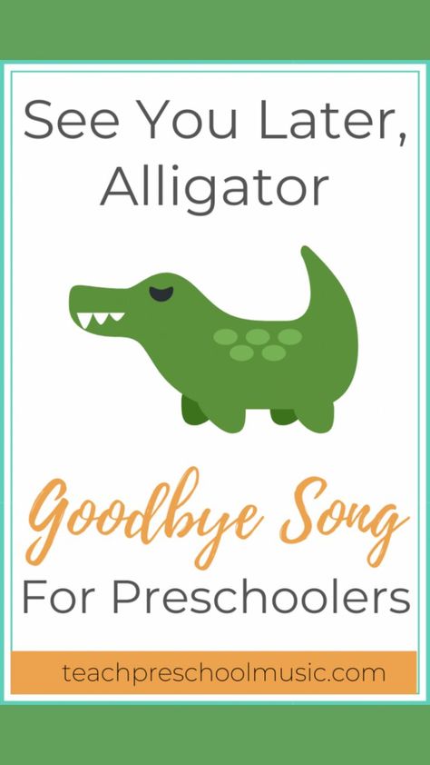 Just as hello songs are important for getting your preschool music class off to a predictable start, goodbye songs are also important for wrapping up your class. They give your students a clear and consistent ending after a busy class. One of my favorite goodbye songs is See You Later, Alligator, sung to the tune of Clementine. #goodbyesongs #preschoolsongs #preschoolmusic #musiceducation #seeyoulateralligator #preschoolgoodbyesongs #preschoolmusicteachers Preschool Goodbye, Goodbye Songs For Preschool, Hello Songs Preschool, Goodbye Song For Kids, Song For Preschoolers, Goodbye Songs, Good Bye Songs, Preschool Music Lessons, Goodbye Song