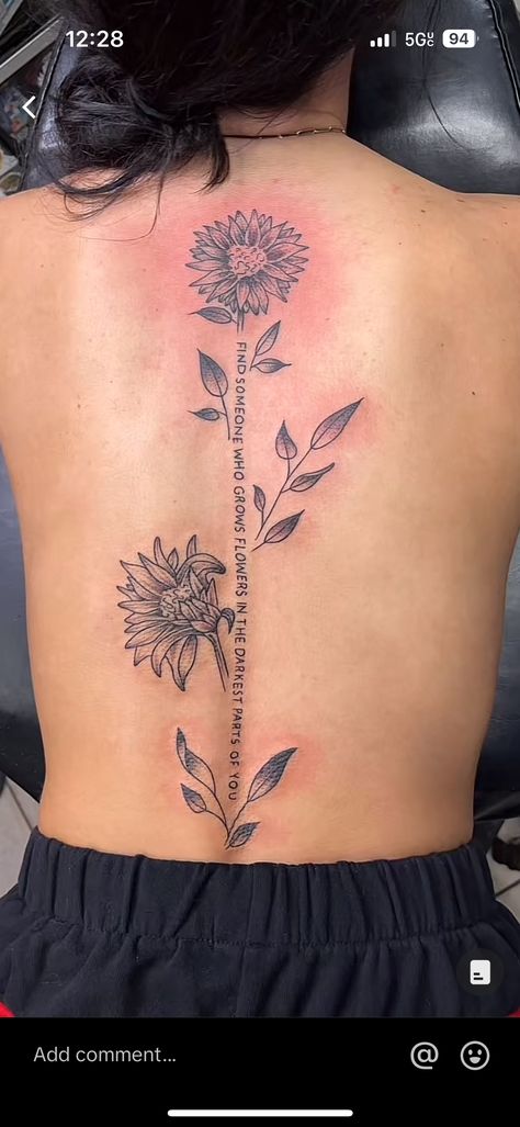 Texas Tattoo With Flowers, Grow What You Go Through Tattoo, Back Tat Inspo Women, Spine Tattoos With Sunflowers, Good Placement For Small Tattoos, Athestic Tattoos, No Rain No Flowers Tattoo Above Knee, Floral Tattoo Design Spine, Flower And Writing Spine Tattoo