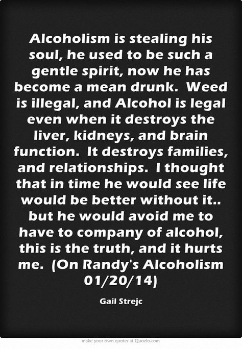 Alcoholic Relationships, Loving An Addict, Gentle Spirit, Alcohol Quotes, It Hurts Me, Recovery Quotes, The Liver, Husband Quotes, Dad Quotes