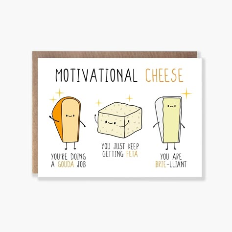 Motivational Cheese card designed and printed by Iggy Shop. - DETAILS - ⚡︎ Material: 300gsm white premium quality matt card ⚡︎ Card size: A6 folded (105 × 148mm) ⚡︎ Includes C6 kraft brown envelope (114 x 162mm) ⚡︎ Packaged inside a strong board-backed envelope to ensure safe delivery - PERSONALISE - ⚡︎ To add a personalised message to the inside of your card, select 'printed message' from the dropdown menu and enter your message in the personalisation box ⚡︎ Your card can be sent directly to the recipient, just remember to amend the delivery address accordingly at checkout - DELIVERY - ⚡︎ Orders are dispatched via Royal Mail 1st Class delivery ⚡︎ We offer same or next day dispatch without compromising on quality ⚡︎ Please note that delivery dates are estimates provided by Etsy and can't b Birthday Card Puns, Cheesy Valentine, Birthday Puns, Punny Cards, Wish You Luck, Motivational Cards, Good Luck Cards, Pun Card, Bday Cards