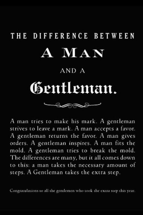 Gentlemen Quotes And Poems by @quotesgram Good Man Quotes, Real Men Quotes, Gentlemen Quotes, Gentleman Rules, Mens Inspiration, Gentleman Quotes, You Deserve Better, Quotes By Authors, Sharing Quotes