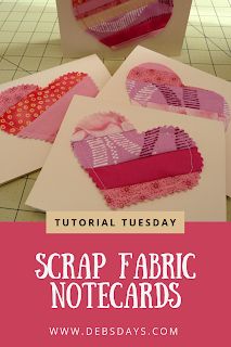 Debs Days: Tutorial Tuesday - Fabric Valentine Cards Fabric Note Cards, Valentines Day Cards Diy, Patchwork Cards, Valentines Day Cards Handmade, Cards Tutorial, Homemade Valentines Day Cards, Diy Valentines Cards, Scrap Fabric Projects, Sewing Cards