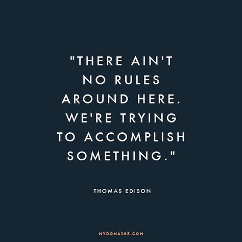 Thomas Edison, No Rules, Poetry Inspiration, A Quote, Happy Monday, Words Quotes, Letter Board, Cards Against Humanity, Signs