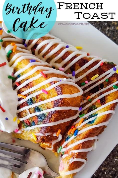 Birthday Cake Birthday Cake, Rainbow French Toast, Quick Birthday Breakfast Ideas, French Toast Birthday Breakfast, 2nd Birthday Breakfast Ideas, Kid Birthday Breakfast, Funfetti French Toast, Fun French Toast Recipes, Birthday Cake Breakfast