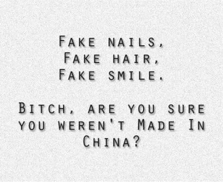 FAKE HAIR, FAKE EYELASHES, FAKE TAN, FAKE PERSONALITY, ALL FAKE Hair Quotes Funny, Eyelashes Quotes, Insulting Quotes, Rude Quotes, Hair Quotes, Fake Hair, Fake Friends, Badass Quotes, Fake Eyelashes