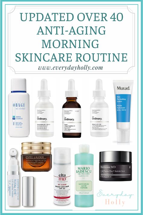 Updated Over 40 Anti-aging Skincare Routine - Everyday Holly Everyday Holly, Anti Aging Skin Care Routine, Aging Skin Care Routine, Skin Care Routine 40s, Sunscreen Makeup, Toner Face, Haut Routine, Antiaging Skincare Routine, Natural Anti Aging Skin Care