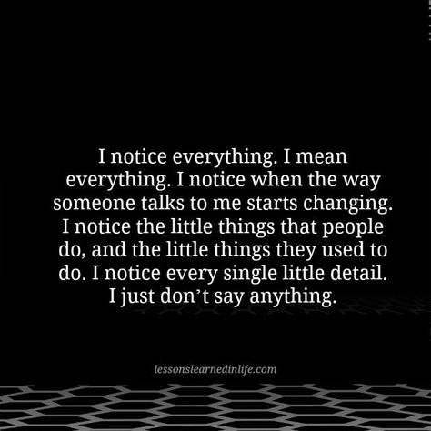 Sneaky People Quotes, I Notice Everything, Sneaky People, Selfish People Quotes, Notice Everything, English Poetry, Patience Quotes, Today Quotes, Self Healing Quotes