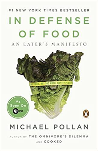 In Defense of Food: An Eater's Manifesto: Pollan, Michael: 9780143114963: Amazon.com: Books In Defense Of Food, Cooking Books, Coffee Book, Michael Pollan, Food Rules, New York Times Magazine, Food Science, Consumer Health, How To Eat Less