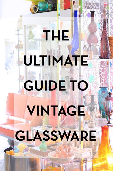 ULTIMATE GUIDE TO VINTAGE GLASSWARE Glassware Display, Antique Knowledge, Vintage Glassware Antiques, Mid Century Glassware, Vintage Dishware, Colored Glassware, Antique Glassware, Crystal Glassware, Vintage Bottles