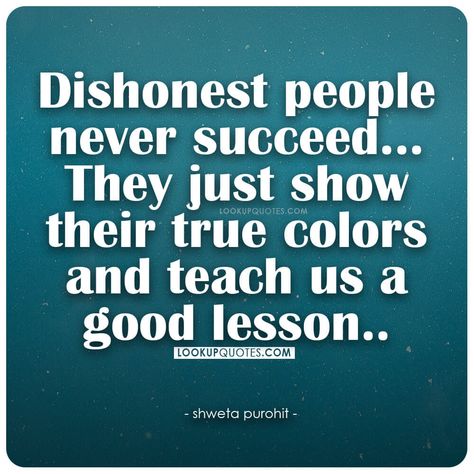 Dishonest People, Sunset Pictures, Good Life Quotes, Happy Thoughts, Picture Quotes, True Colors, Life Is Good, Life Quotes, Quotes