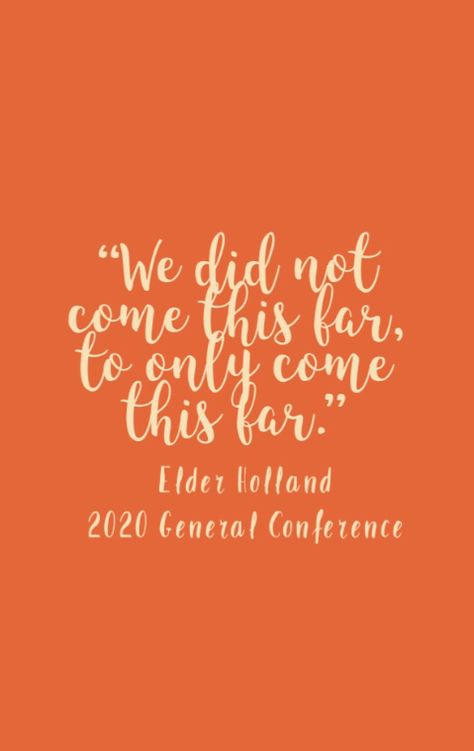 April 2023 General Conference Quotes, General Conference Quotes April 2024, General Conference Quotes April 2023, General Conference Journal, Lds Quotes General Conference, Elder Holland Quotes, Lds Quotes Uplifting, Lds Conference Quotes, Holland Quotes