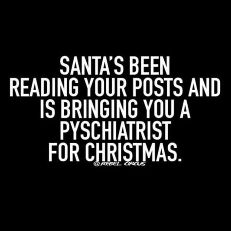 Good. I probably need one. Sarcastic Christmas Quotes, Xmas Quotes, News Logo, Sarcastic Christmas, Wine Funny, Meme Humor, Christmas Memes, Christmas Jokes, Funny Quotes Sarcasm