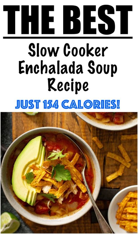 Healthy Crockpot Chicken Enchilada Soup Recipe - Lose Weight By Eating Low Calorie Crockpot Soup Recipes, Low Calorie Crockpot Chicken, Low Calorie Crockpot, Low Carb Chicken Enchilada Soup, Ww Enchilada Soup, Low Calorie Recipes Crockpot, Low Calorie Chicken Enchilada Soup, Eating Well Chicken Enchilada Soup, Crockpot Chicken Enchilada Soup