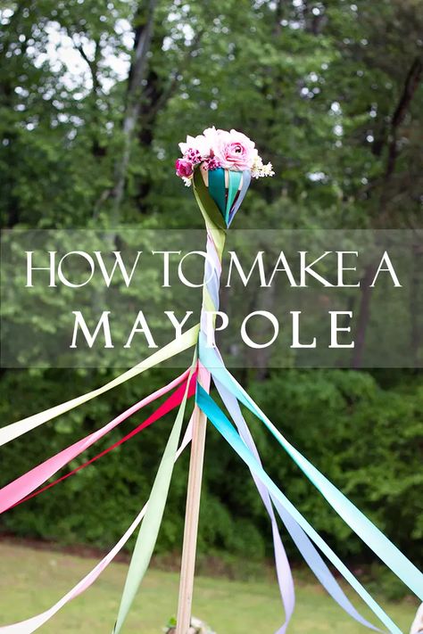 How to Make a Maypole | Darling Darleen Maypole Diy, May Day Traditions, May Day Baskets, Medieval Party, Garden Party Birthday, May Days, May 1st, Garden Birthday, May Day