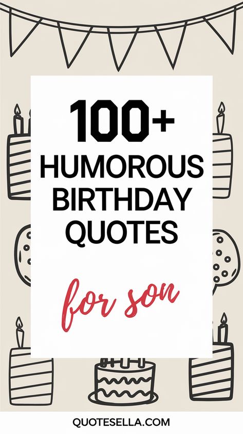 Funny Birthday Quotes for Son Happy Birthday Wishes Son Funny, Grown Son Birthday Quotes From Mom Funny, My Sons Birthday Quotes, Step Son Birthday Quotes, Funny Son Birthday Quotes, Son Birthday Quotes From Mom Funny Humor, Birthday Quotes For My Son, Grown Son Birthday Quotes From Mom, Adult Son Birthday Quotes From Mom