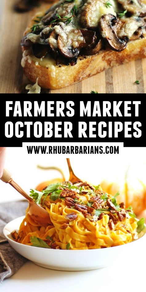 Farmers Market Recipes Fall, October Produce, October Dinner, October Recipes, Vegetarian Dinner Party, Seasonal Recipes Fall, Easy Recipes For Kids, Healthy Fall Dinner, October Food