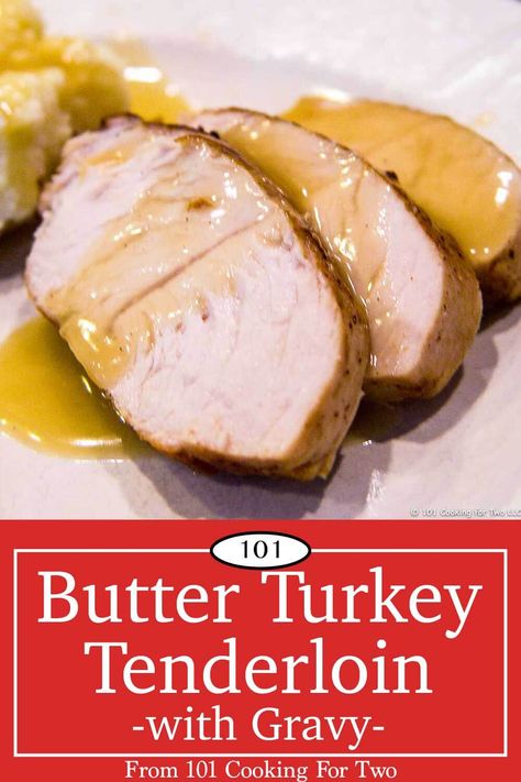 Recipes With Gravy, Tenderloin Recipes Oven, Turkey With Gravy, Turkey Tenderloin Recipes, Butter Turkey, Turkey Cutlets, Turkey Tenderloin, Tenderloin Recipe, Cutlets Recipes