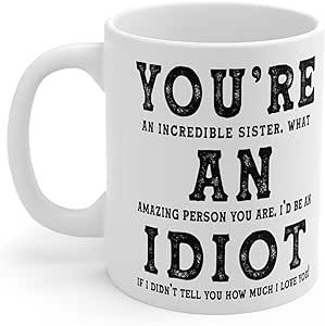 Sister Christmas Gifts, Aunt Mugs Funny, Funny Coffee Mugs For Aunt, Sister Mugs Funny, Sarcastic Mug Quotes, Sister Ideas, Christmas Gifts For Brother, Sarcastic Coffee Mugs, Perfect Sisters