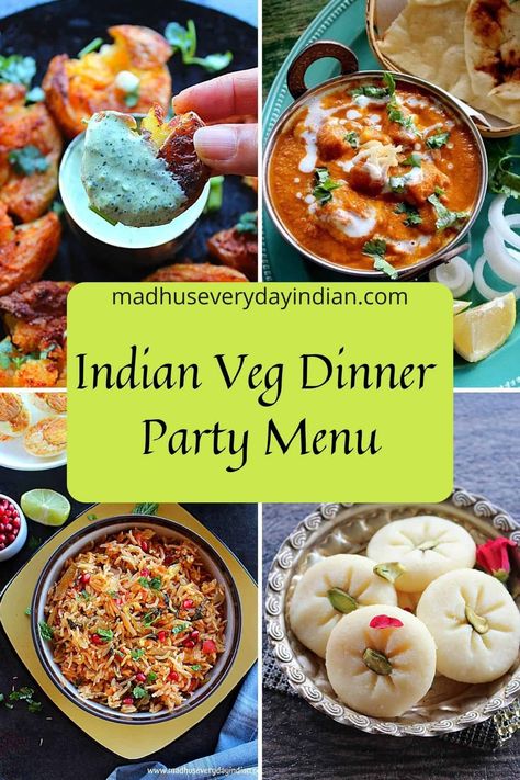 Indian Dinner Party Menu (Vegetarian) - Madhu's Everyday Indian Indian Veg Dinner Party Menu Ideas, Indian Party Menu Ideas, Diwali Dinner Menu Ideas, Indian Dinner Party Menu Ideas, Lunch Party Menu, Indian Vegetarian Dinner Recipes, Indian Dinner Menu, Birthday Dinner Recipes, Dinner Party Menu Ideas