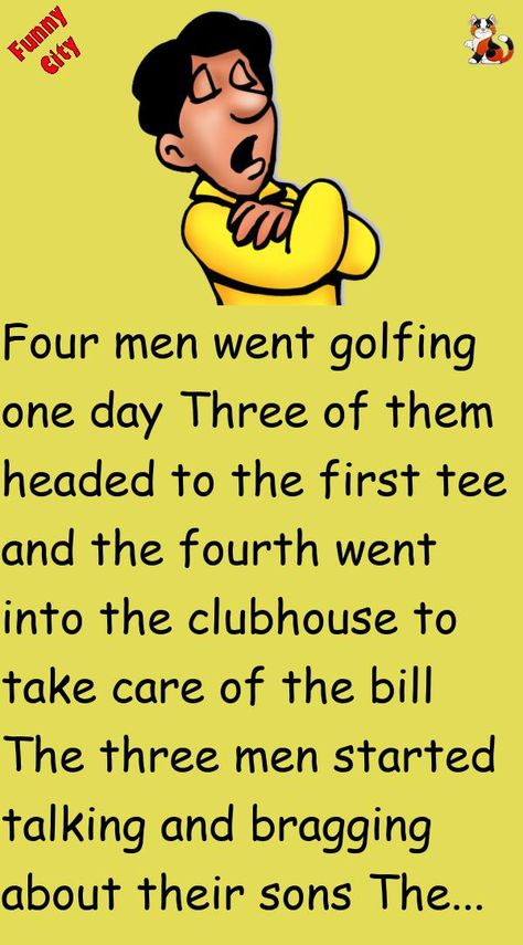 Four men went golfing one dayThree of them headed to the first tee and the fourth went into the clubhouse to take care of the billThe three men started talking and bragging about thei.. #funny, #joke, #humor Golf Humor Jokes, Funny Tee Shirts Humour, Golf Quotes Funny, Joker Smile, Funny City, Husband Jokes, Funny Golf Shirts, Latest Jokes, Cheesy Jokes