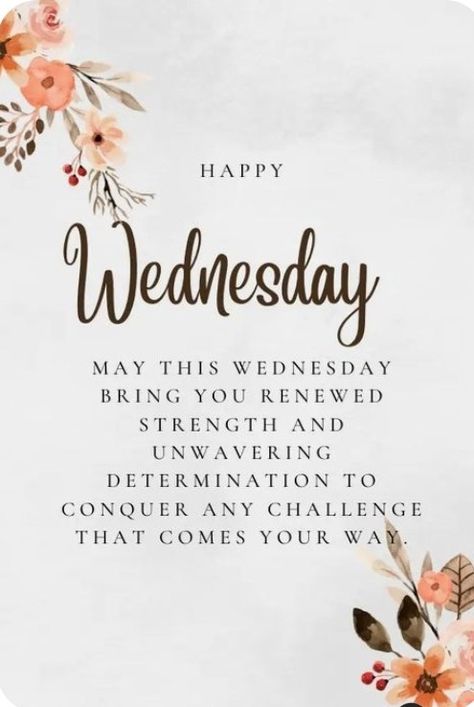 Quotes For Wednesday Inspiration, Wednesday Inspirational Blessings, Wake Up Wednesday Quotes, Motivational Quotes For Wednesday, Wednesday Work Motivation Quotes, Morning Blessings Wednesday, Wednesday Motivation Inspiration Wisdom, Wednesday Quotes Motivational, Its Wednesday Quotes