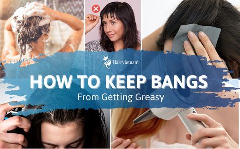 How to Keep Bangs from Getting Greasy How To Keep Bangs From Getting Oily, Greasy Bangs, Fine Hair Bangs, Growing Out Bangs, Indie Hair, Greasy Hair Hairstyles, Artistic Hair, Curtain Bangs, Grow Out