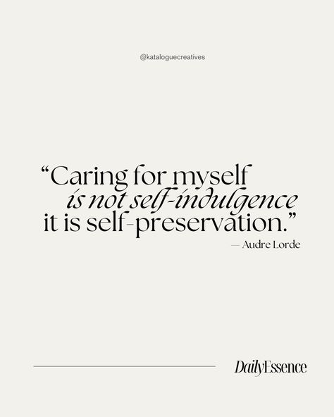 Prioritize self-care as an act of self-preservation. 💫 #SelfCare #Inspiration #AudreLorde Prioritize Self Care, Self Preservation Quotes, Selfcare Inspiration, Audre Lorde, Pinterest Board, Inspirational Quote, Positive Affirmations, Self Care, Affirmations