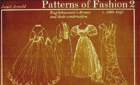 Patterns of Fashion. 2, C.1860-1940: Englishwomen's Dresses & Their Construction (v. 2): Arnold, Janet Janet Arnold, Norse Clothing, Patterns Of Fashion, London Museums, Evolution Of Fashion, Sewing Book, Period Costumes, Black And White Illustration, Costume Shop