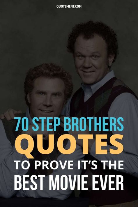 Here you’ll find a collection of 70 hilarious Step Brothers quotes to remember the movie’s most iconic moments and make you laugh again! Step Brothers Movie Quotes, Step Brother Quotes Movie, Step Brothers Birthday Party, Funny Movie Quotes Hilarious, Stepbrothers Quotes, Step Brother Quotes, Step Brothers Meme, Stepbrothers Movie, Happy Birthday Husband Funny