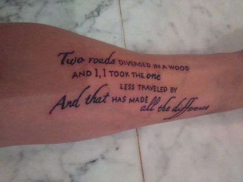 The Road Less Traveled Tattoo, Road Less Traveled Tattoo, Robert Frost Tattoo, Robert Frost Tattoo Two Roads, Two Roads Diverged In A Wood, Robert Frost Miles To Go Before I Sleep, The Road Not Taken Robert Frost, Remembering Dad, The Road Not Taken