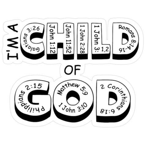 Decorate laptops, Hydro Flasks, cars and more with removable kiss-cut, vinyl decal stickers. Glossy, matte, and transparent options in various sizes. Super durable and water-resistant. I'M A CHILD OF GOD (GALATIANS 3:26, JOHN 1:12, JOHN 11:52, 1 JOHN 2:28, 1 JOHN 3:1,2, 1 JOHN 3:10; ROMANS 8:14-16, PHILIPPIANS 2:15, MATTHEW 5:9, 2 CORINTHIANS 6:18)We must first establish that not every person is a child of God. We are all humans created by God in His image and loved so much for Jesus to die for John 1 12, The Book Of John, Created By God, 1 John 2, In His Image, Philippians 2, Matthew 5, We Are All Human, Romans 8