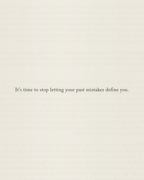 It’s time to stop letting your past mistakes define you. To stop letting them weigh you down and hold you back. Continuously reliving your past only keeps you in a victim mindset, leading to excuses and unhappiness. And at the end of the day, What TRULY matters, is how you heal and grow from mistakes. So instead of constantly guilt tripping yourself for what happened, take ownership of your actions. Learn from them. And move forward as a stronger, wiser person because of those l... Moving On From Mistakes, What Happened To You Quotes, Time To Move Forward Quotes, Quotes For Moving On Letting Go, Past Is Past Quotes, Past Mistakes Quotes, Victim Mindset, Guilt Quotes, Guilt Tripping