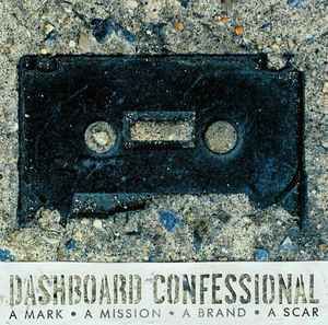 Dashboard Confessional - A Mark ● A Mission ● A Brand ● A Scar: CD, Album + DVD For Sale | Discogs Dashboard Confessional, Everybody Hurts, Morning Call, Back Vocal, Delivery Photos, Hardcore Punk, Vinyl Cd, Vinyl Music, Synth Pop