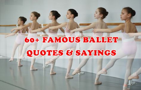 Famous Ballet Quotes & Sayings Ballerina Quotes Inspiration, Dance Quotes Inspirational Dancers, Ballet Motivation Quotes, Ballet Quotes Inspirational, Ballet Quotes Funny, Ballerina Quotes, Inspirational Funny Quotes, Ballet Humor, Dancer Quotes