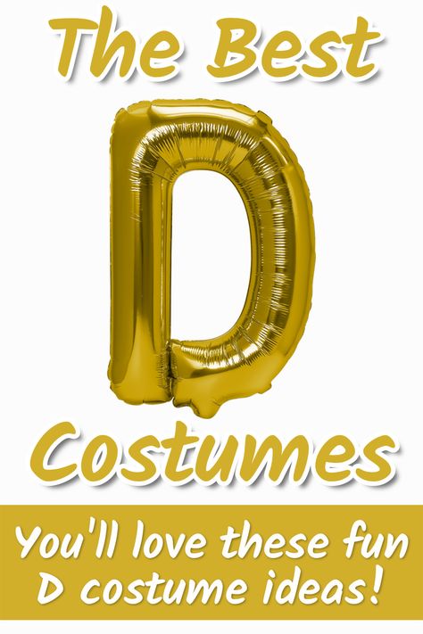 costumes starting with d Costumes That Start With The Letter D, Costumes Beginning With D, First Letter Of Your Name Costume, Fancy Dress Beginning With D, Funny Diy Costumes, Funny Fancy Dress, Best Costumes, Dj Room, Book Day Costumes